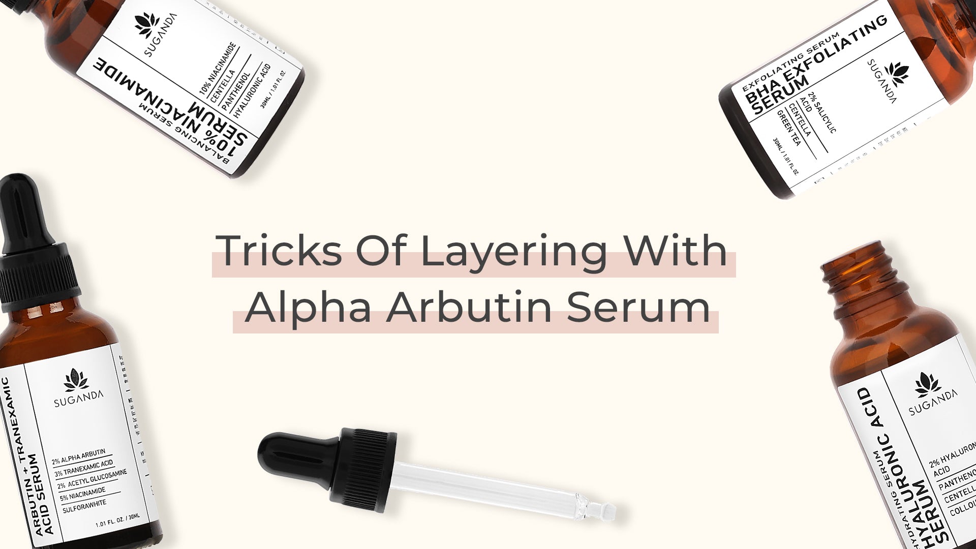 6 Tips And Tricks Of Layering With Alpha Arbutin Serum