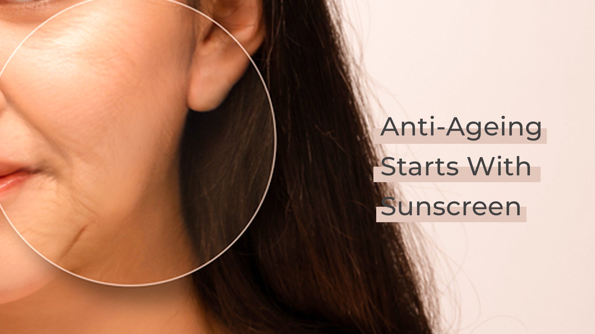 Anti-Ageing Starts With Sunscreen