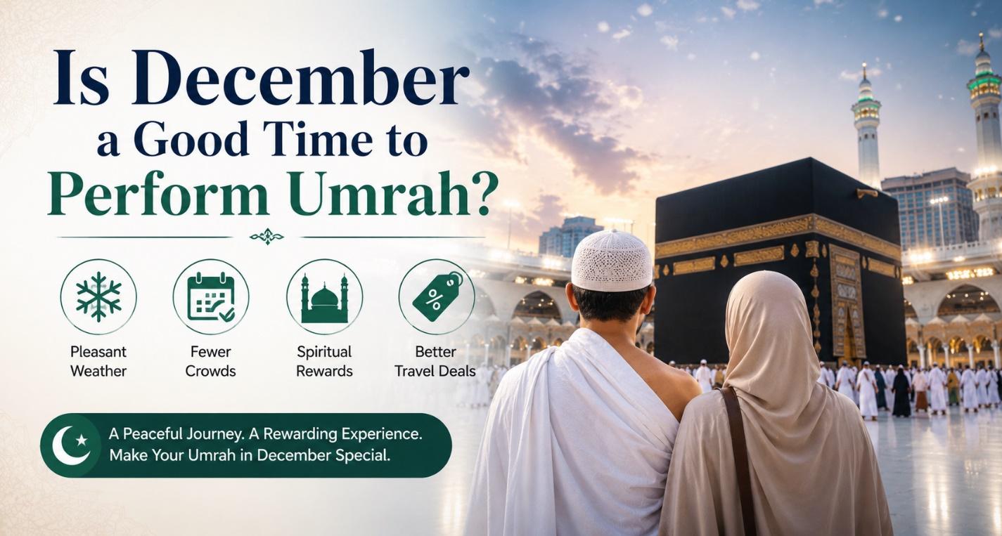 Is December a Good Time to Perform Umrah?